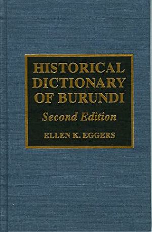 Historical Dictionary of Burundi (African Historical Dictionaries, No. 73)