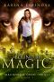 Bound by Magic · A New Adult Urban Fantasy (Mackenzie Grey · Trials Book 3)