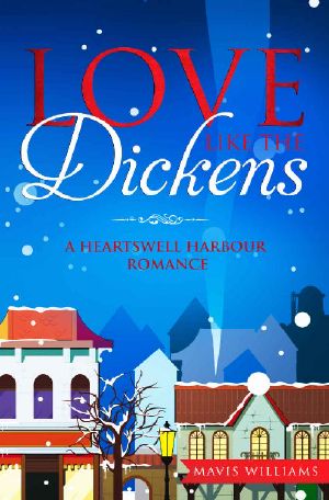 Love Like the Dickens · A Heartswell Harbour Romance