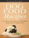 Dog Food Recipes · 101 Easy Recipes for Healthy, Homemade Dog Food