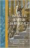 What Is Jewish Thinking? · Understanding the Classical Worldview of the Bible and Rabbinic Thought