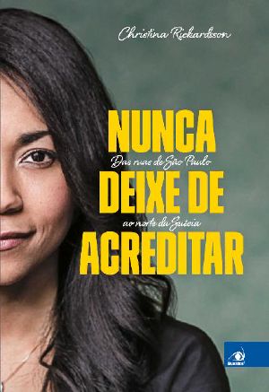 Nunca deixe de Acreditar · Das ruas de São Paulo ao norte da Suécia