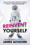 Reinvent Yourself