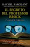 Il Segreto Del Professor Brock