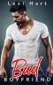 Bad Boyfriend (Bad For Me, #1)