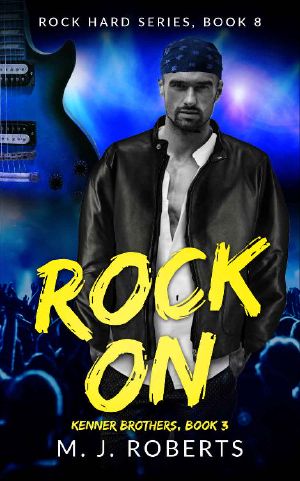 Rock On: Kenner Brothers, Book 3 (Rock Hard 8)