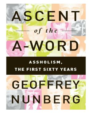 Ascent of the A-Word · Assholism, the First Sixty Years