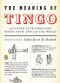 The Meaning of Tingo • And Other Extraordinary Words from Around the World