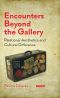 Encounters Beyond the Gallery