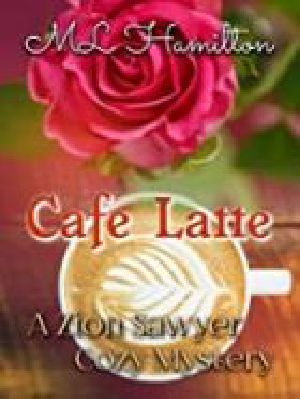 Cafe Latte (A Zion Sawyer Cozy Mystery Book 6)