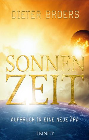 Sonnenzeit · Aufbruch in eine neue Ära