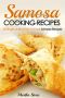 Samosa Cooking Recipes · 25 Finger-Licking Easy To Cook Samosa Recipes