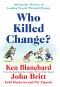 Who Killed Change?