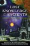 Lost Knowledge of the Ancients · A Graham Hancock Reader