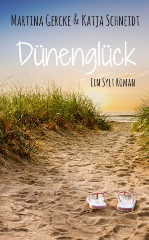 Dünenglück · Ein Sylt Roman