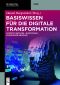 Basiswissen für die Digitale Transformation · Content Services - Blockchain - Knowledge Graphen