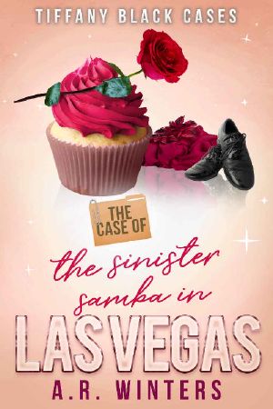 The Case of the Sinister Samba in Las Vegas: A Cozy Tiffany Black Mystery (Tiffany Black Cases Book 11)