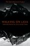 Walking on Lava