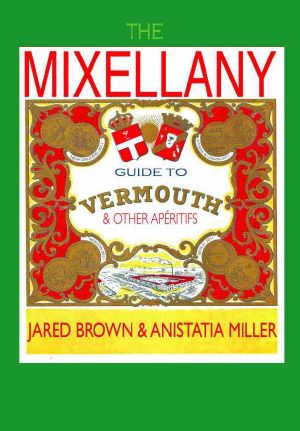 The Mixellany Guide to Vermouth & Other Aperitifs