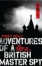 Adventures of a British Master Spy