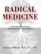 Radical Medicine · Cutting-Edge Natural Therapies That Treat the Root Causes of Disease