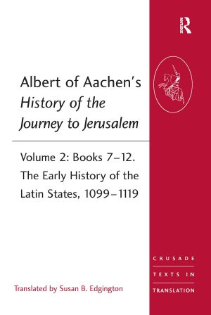 Albert of Aachen's History of the Journey to Jerusalem