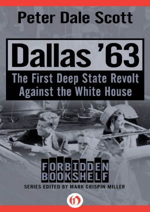 Dallas '63 · The First Deep State Revolt Against the White House (Forbidden Bookshelf)