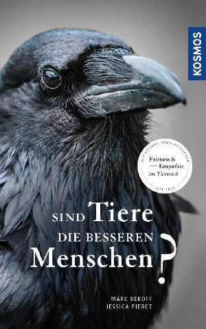 Sind Tiere die besseren Menschen? · Fairness & Empathie im Tierreich