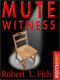 Mute Witness