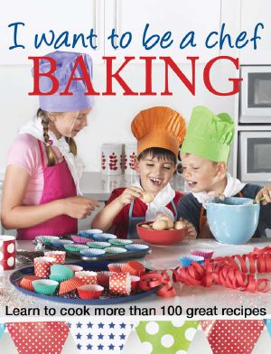 I Want to be a Chef - Baking