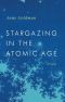 Stargazing in the Atomic Age