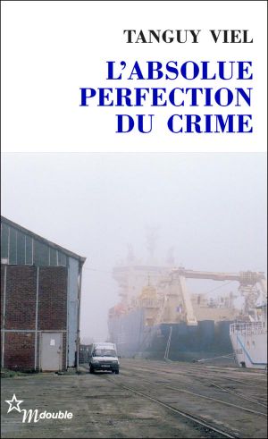 L'Absolue Perfection Du Crime