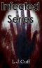 The Infected Series (Books 1-3)