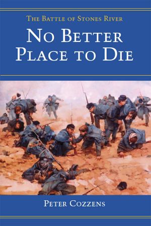 No Better Place to Die · the Battle of Stones River