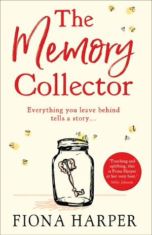 The Memory Collector · the Emotional and Uplifting New Novel From the Bestselling Author of the Other Us