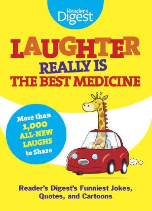 Laughter Really Is the Best Medicine · America's Funniest Jokes, Stories, and Cartoons