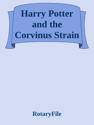 Harry Potter and the Corvinus Strain