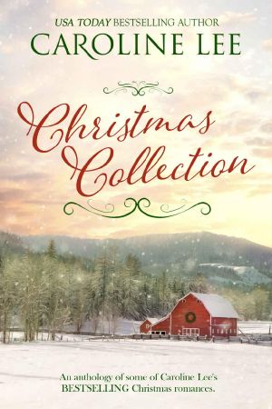 Caroline Lee's Christmas Collection · Six Sweet Historical Western Romances