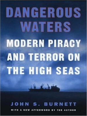 Dangerous Waters · Modern Piracy and Terror on the High Seas