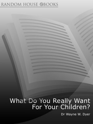 What Do You Really Want for Your Children?