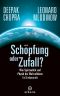 Schöpfung oder Zufall · Wie Spiritualität und Physik die Welt erklären 