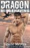 Dragon Misbehaving (Torch Lake Shifters Book 11)