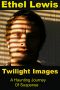 Twilight Images · A Haunting Journey of Suspense