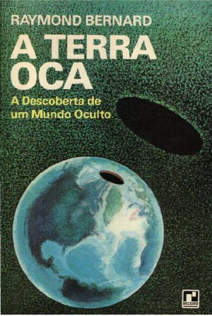 A Terra Oca · A Descoberta De Um Mundo Oculto