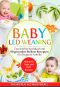 Baby led Weaning · Das breifrei Kochbuch mit 90 gesunden Beikost Rezepten für die ganze Familie