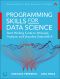 Programming Skills for Data Science · Start Writing Code to Wrangle, Analyze, and Visualize Data with R, First Edition