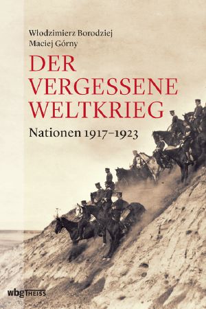 Der vergessene Weltkrieg · Nationen 1917-1923