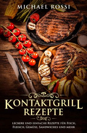 Kontaktgrill Rezepte · Leckere und einfache Rezepte für Fisch, Fleisch, Gemüse, Sandwiches und mehr