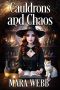 Cauldrons and Chaos (Wicked Witches of Spellcaster Creek Book 5)