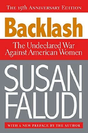 Backlash · the Undeclared War Against American Women